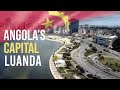 Why Angola's Capital Luanda is the Most Developed City in South Central Africa