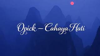 Opick  Cahaya Hati lirik