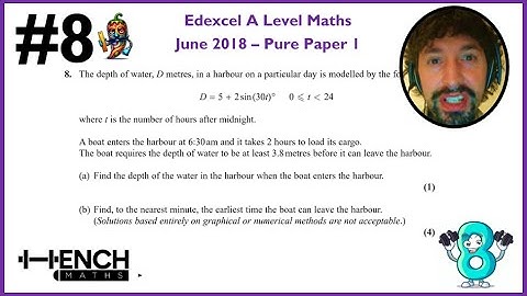Edexcel A Level Maths - June 2018 Paper 1 - Q8 Trigonometric Modelling