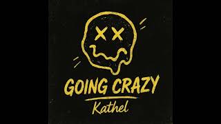 Going Crazy — Kathel (Official Music Video) | Indie Rap Pop 2026