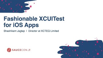 Fashionable XCUITest for iOS Apps - Shashikant Jagtap | Director at XCTEQ Limited