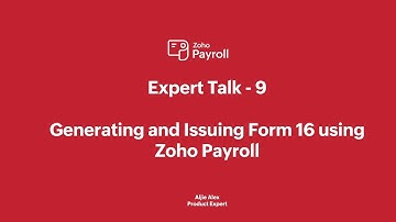 Expert Talk 9 | How to generate and issue Form 16 using Zoho Payroll