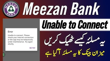 Unable to Connect please check your internet connection | meezan Bank problem Solution