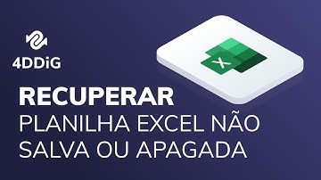 Como recuperar planilha EXCEL excluída/não salva? | 5 métodos |  4DDiG