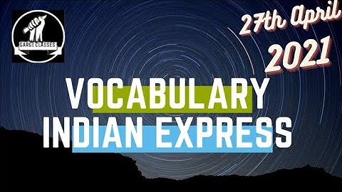 27 April 2021|Gargi Classes Vocabulary Session (Indian Express)| For all Competitive Exams (English)