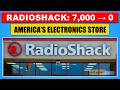 RadioShack: 7,000 Stores to ZERO - The Death of America's Electronics Store