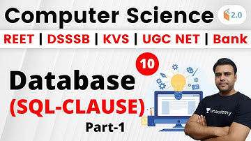 5:00 PM - REET, DSSSB, KVS, UGC NET & Bank | CS by Pandey Sir | Database (SQL-CLAUSE)