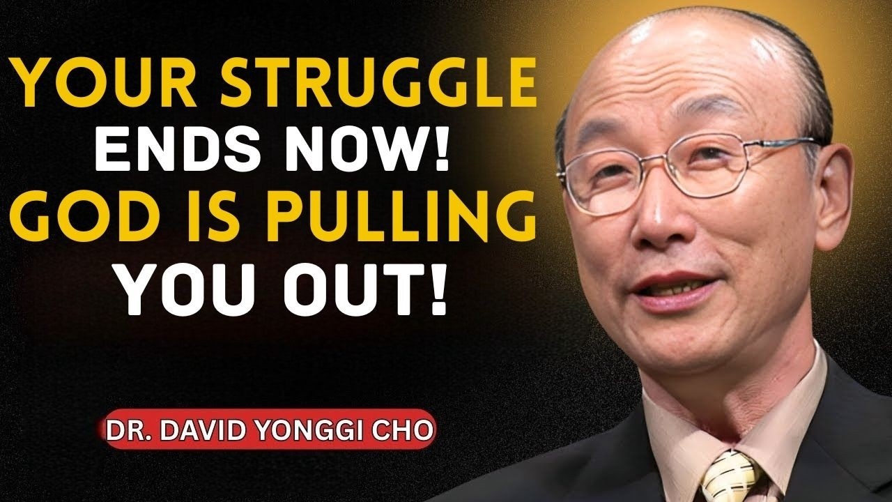 A Direct Word from God: Your Struggle Ends Here — I’m Pulling You Into Victory| Dr. David Yonggi Cho