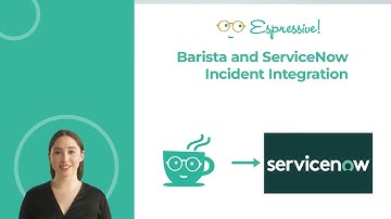 Espressive Barista and ServiceNow Incident Integration