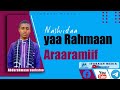 YAA RABBI ARAARAMIIF Nashiidaa Afaan Oromoo Haarawa Abdurahmaan Sanbatoo Ifabaan Media