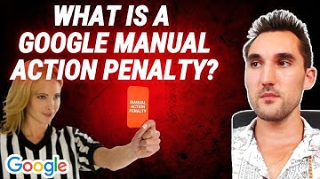 What Is a Google Manual Action Penalty?