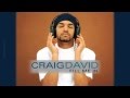 Craig David - Fill Me In (Part 2)