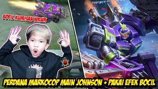 PERDANA MARKOCOP MAIN JOHNSON + PAKAI EFEK BOCIL KEMATIAN - Mobile legends