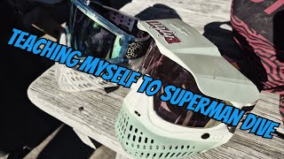 Teaching Myself To Superman Dive