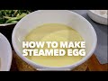 How to make Steamed Egg