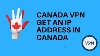 Canada VPN: How to get an IP address in Canada screenshot 5