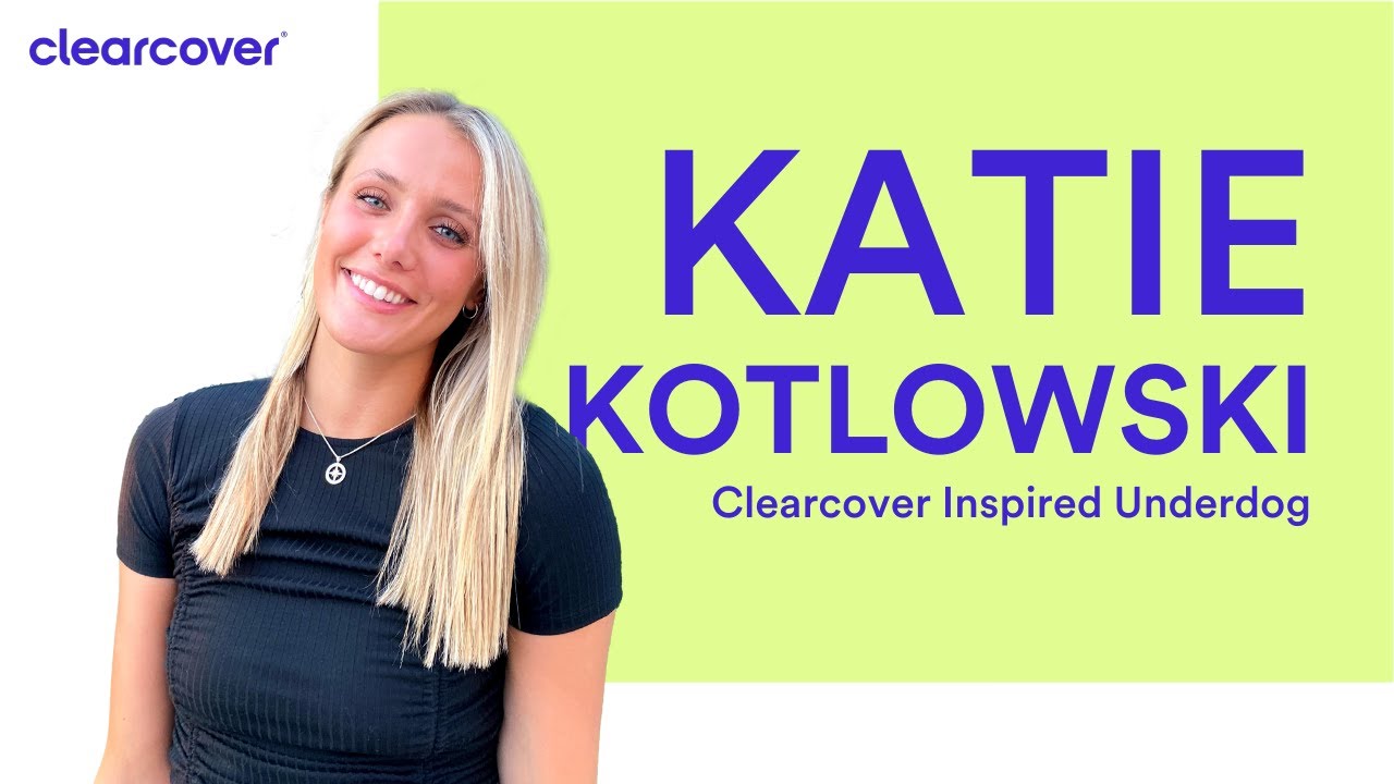 Clearcover Inspired Underdog Katie Kotlowski YouTube