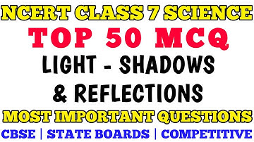 Best MCQ Class 7 Light - Shadows and Reflections || Curiosity Class 7 MCQs