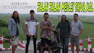 Jalan - Jalan medley Sayur Kol || Cover by Novansyah
