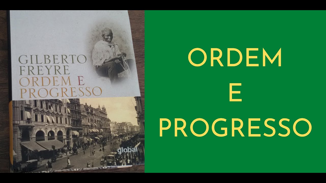 Ordem E Progresso Gilberto Freyre FDPLEARN