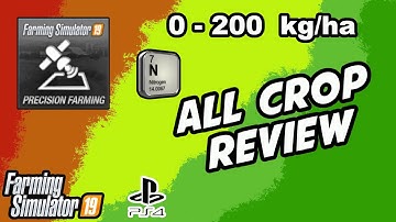 Nitrogen Effects On All Crops | Precision Farming On Console | Farming Simulator 19