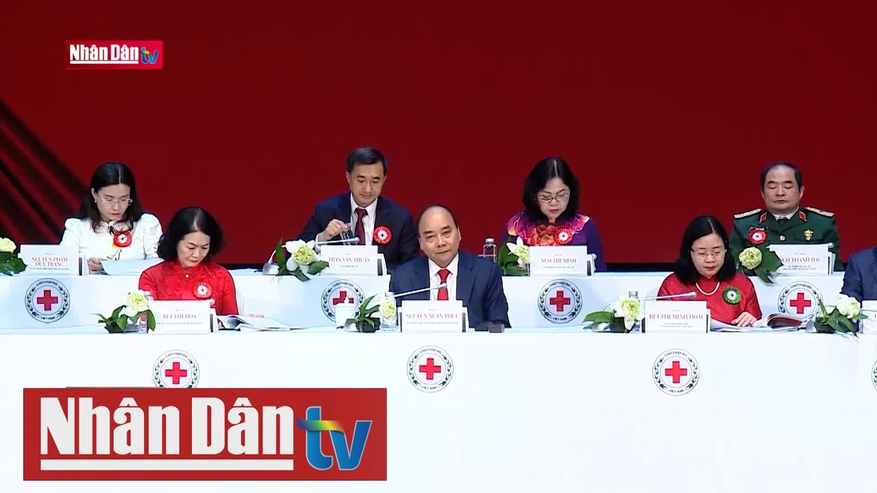 Đại hội Đại biểu toàn quốc lần thứ XI Hội Chữ Thập đỏ... - youtube