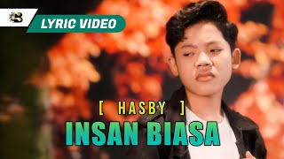 Hasby - Insan Biasa | Official Lyric Video