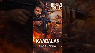 KAADALAN 🔥 Official Trailer | Full Action Movie 😱 Nonstop Gun Fight