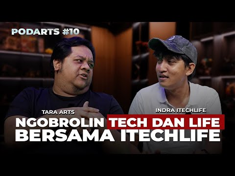 Ngobrol Tech & Life Bersama Indra iTechLife - PodArts #10