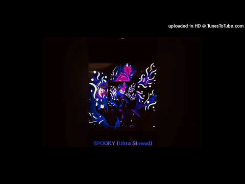 SPOOKY ((RXDXVIL Remix) Super Slowed)