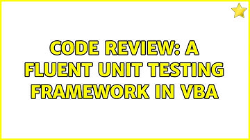 Code Review: A fluent unit testing framework in VBA