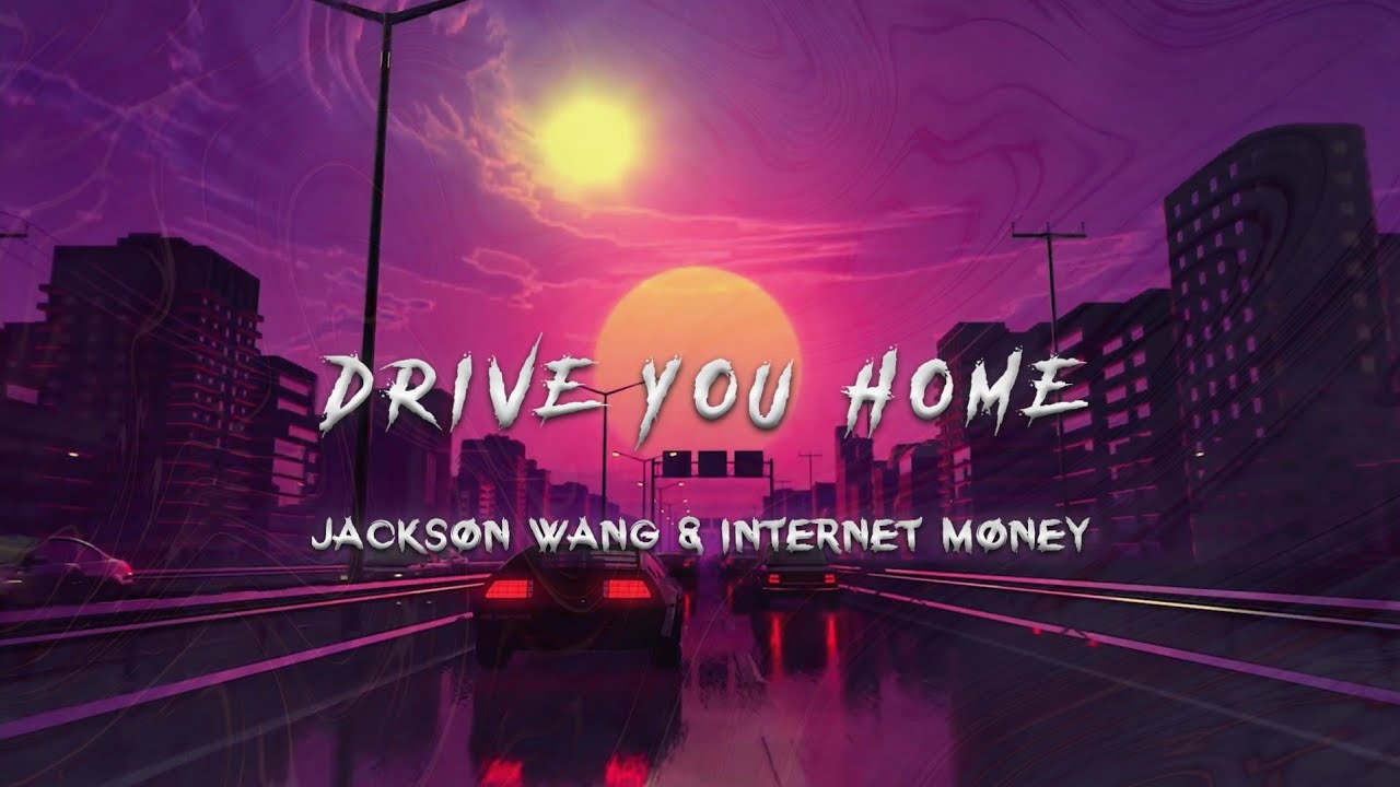 Jackson Wang, Money Drive You Home (Lyrics) YouTube