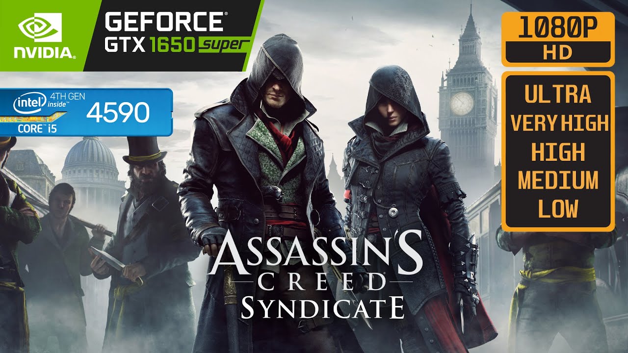 ASSASSINS CREED SYNDICATE - GTX 1650 SUPER - i5 4590