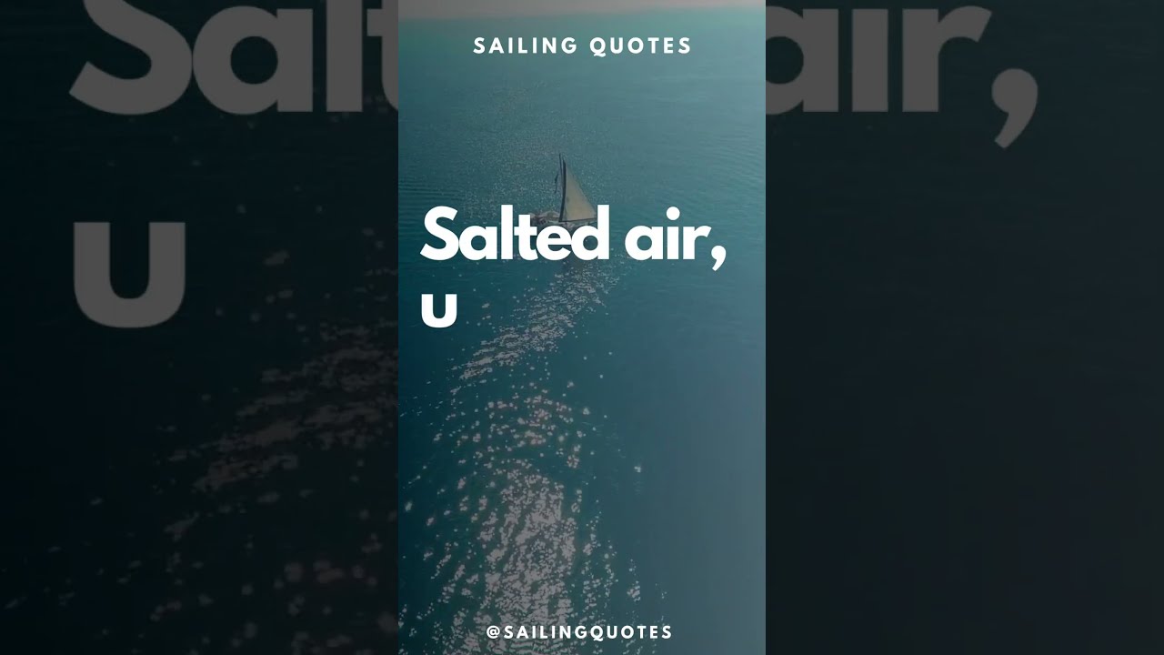 Salted air, untethered soul