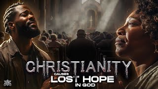 Christianity Causes Lost Hope in God
