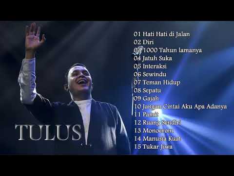 Tulus Hati Hati di Jalan - Diri Full Album 2022