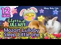 🟡 Mozart Lullaby Sleep Little One ♫ Classical Music for Kids Lullaby ❤ Best Baby Music for Sleeping