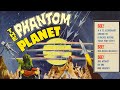 The Phantom Planet (1961) Starring Dean Fredericks, Coleen Gray, Anthony Dexter, and Francis Bushman