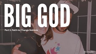 Famous BIG GOD Documentary: Part 1 - Faith to Change Nations Profile