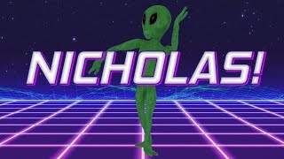HAPPY BIRTHDAY NICHOLAS! - ALIEN REMIX