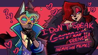 I Don't Speak French || Animation Meme