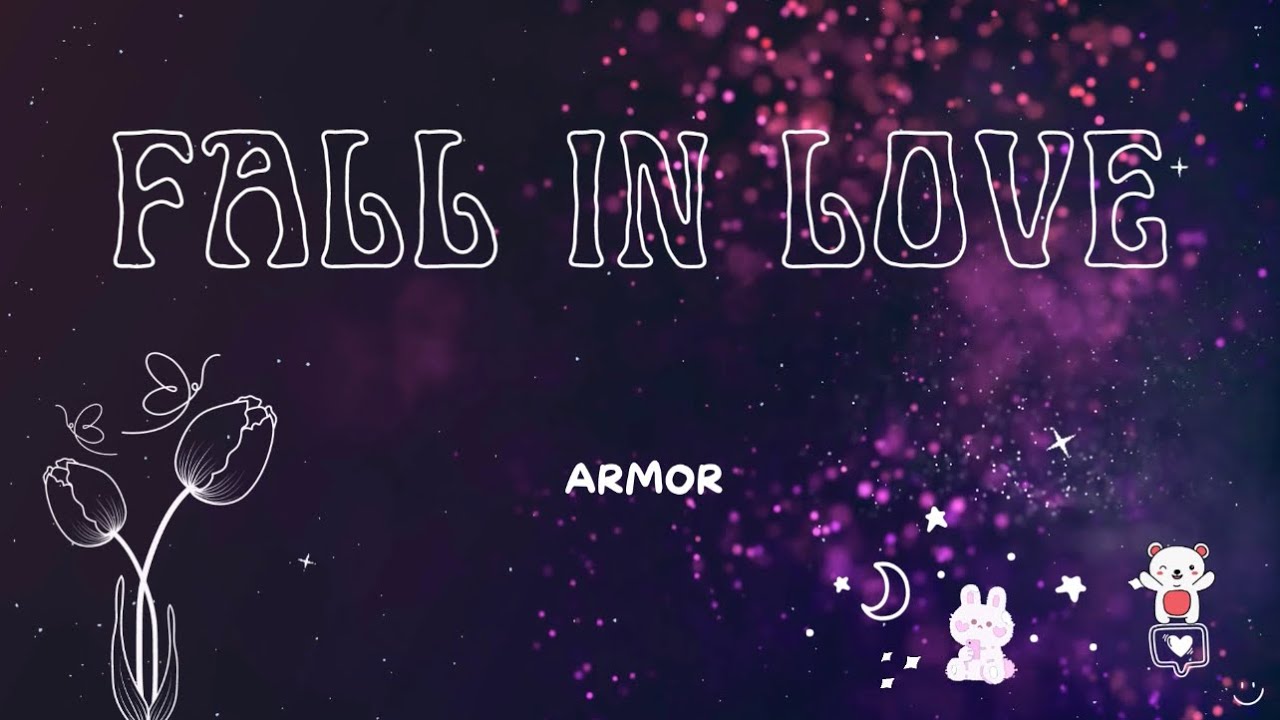 Fall In Love - ARMOR - YouTube