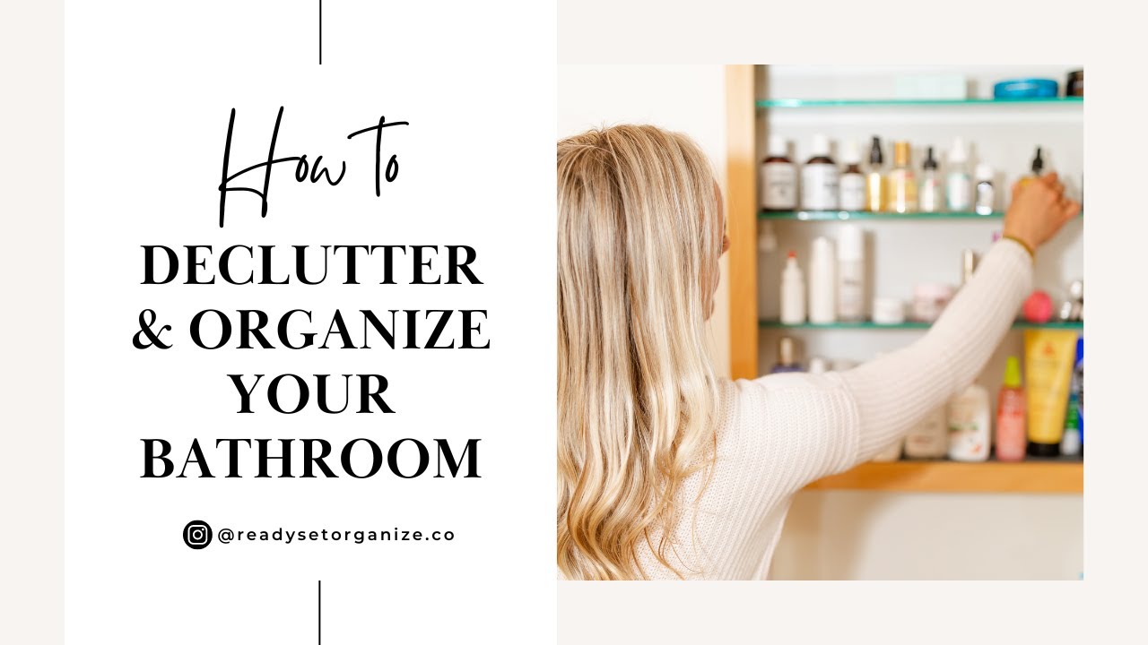 How To Declutter & Organize Your Bathroom - YouTube