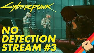 🔴LIVE - Can I Beat CYBERPUNK 2077 Without Being Detected! Stream #3