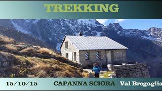 Capanna Sciora 2120 Mt Val Bregaglia Ch