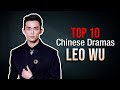 Top 10 leo wu drama list  wu lei dramas