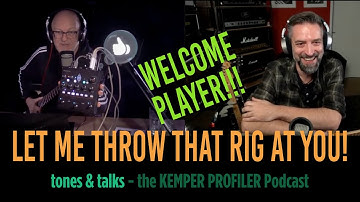 KEMPER PROFILER - Tones & Talks - The Player is here!