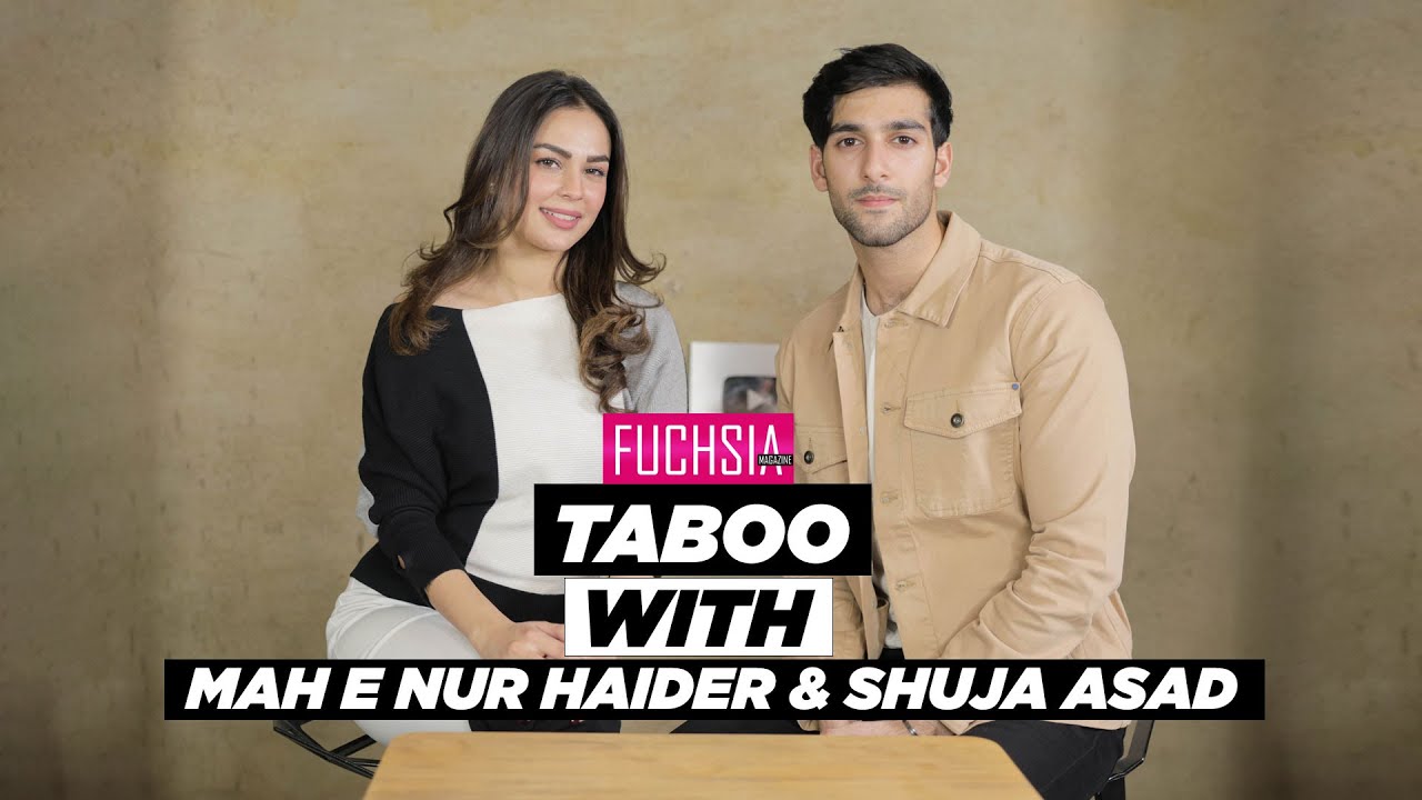 Taboo With Mah e Nur Haider  Shuja Asad AKA Apana  Barlas From Khaie  FUCHSIA