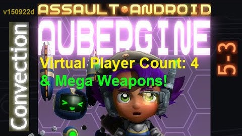 Assault Android Cactus: (Mega Helo) Aubergine vs. (VPC4) Convection S+