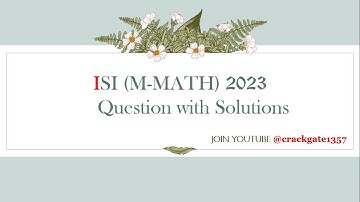 ISI (M-MATH) 2023 SOLUTIONS #9